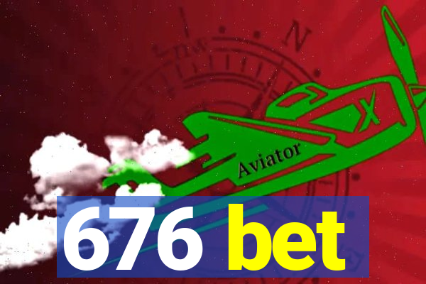 676 bet